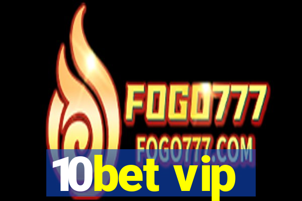 10bet vip